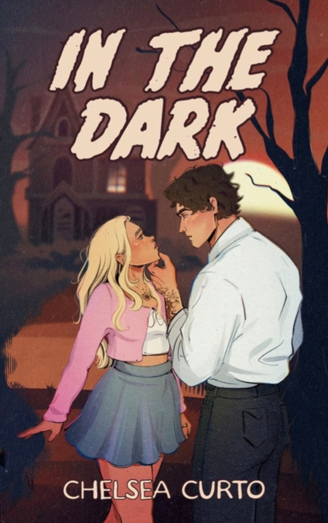 In The Dark by Chelsea Curto