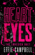 Heart Eyes by Effie Campbell