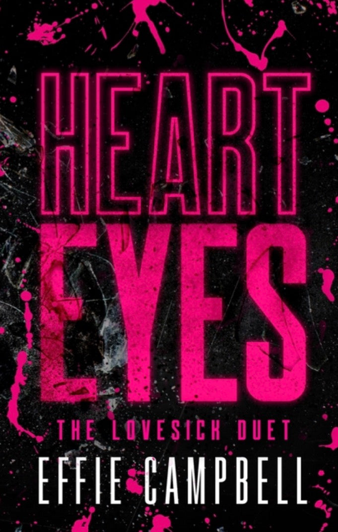Heart Eyes by Effie Campbell