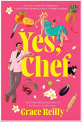 Yes, Chef by Grace Reilly