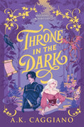 Throne in the Dark by A.K Caggiano