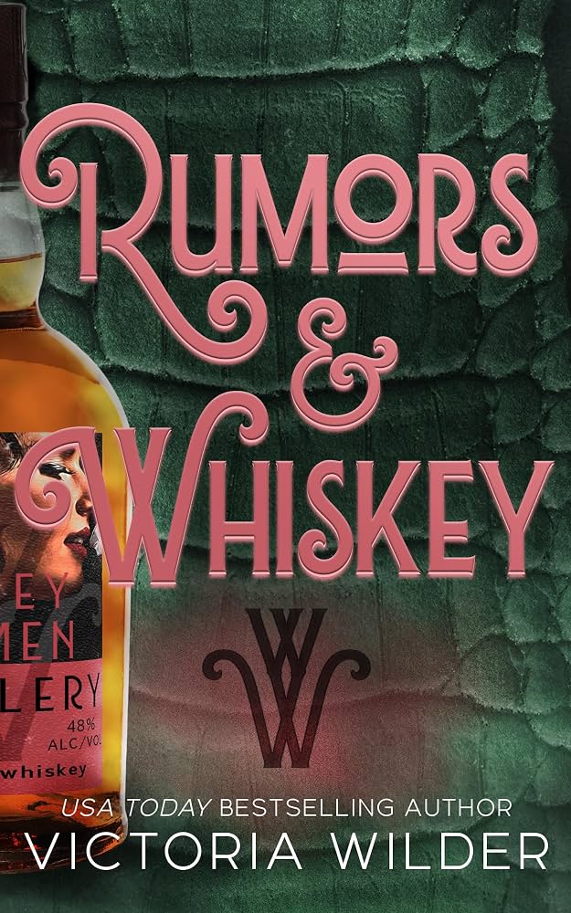 Rumors & Whiskey by Victoria Wilder