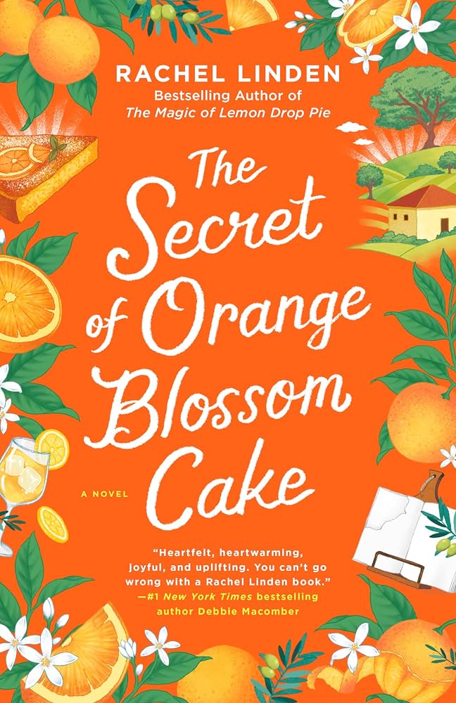 The Secret of Orange Blossom Cake by Rachel Linden