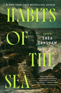 Habits of the Sea by Shea Earnshaw